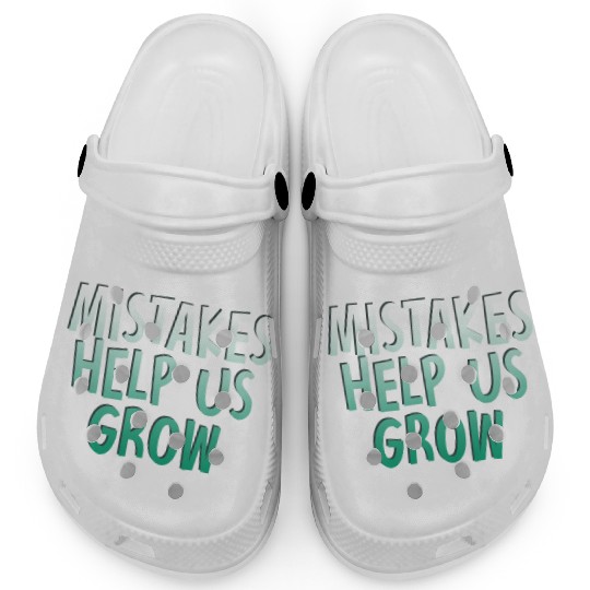 Mistakes Help Us Grow Back To School Motivational Clogs