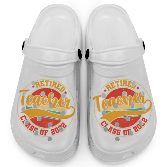 Retired Teacher Class Of 2022 Clogs