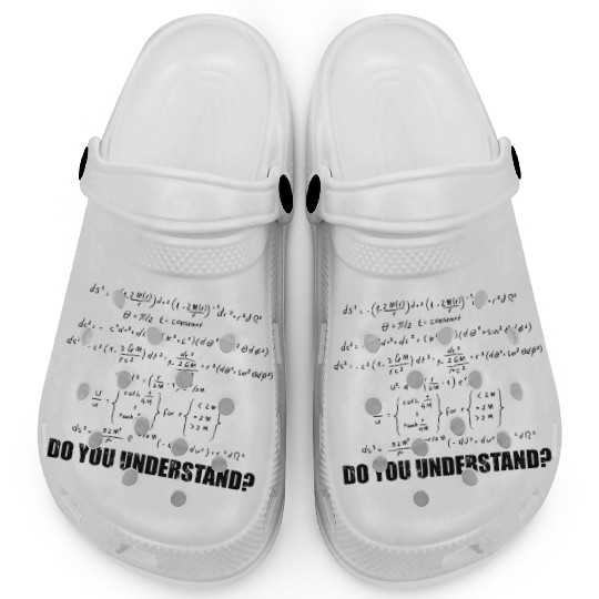 Science do you understand scientist physics Clogs