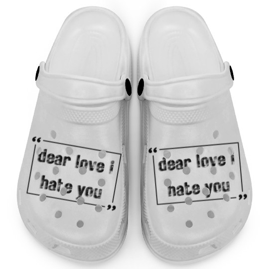 dear love i hate you Clogs