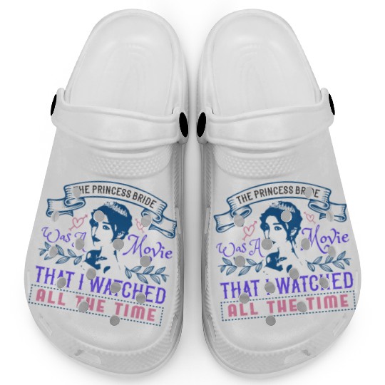 The Princess Bride' was a movie that I watched Clogs