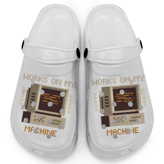 Works On My Machine, Best Software Developer quote Clogs