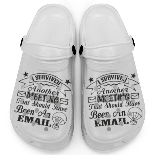 I Survived Another Meeting That Should Have Been Clogs