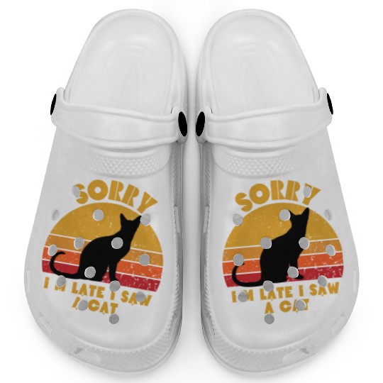 Sorry I am late I saw a cat Gift for cat lovers Clogs
