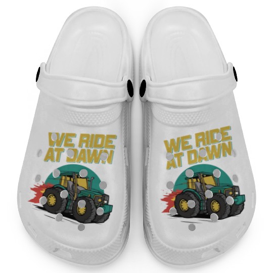 We Ride At Dawn Dad Lawn Mower Make Laugh Day Yard Clogs