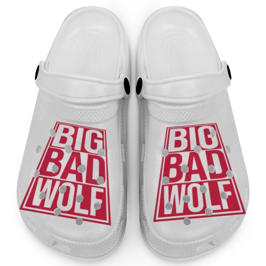 big bad wolf quote Clogs