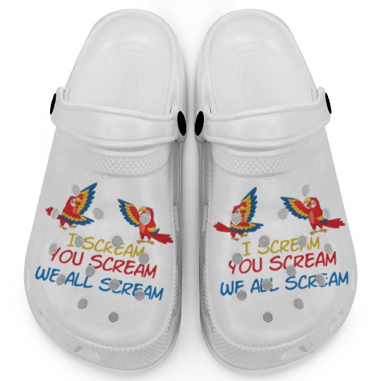 I Scream You Scream All Scream No Reason Clogs