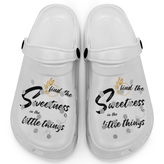 find the sweetness in the little things Clogs