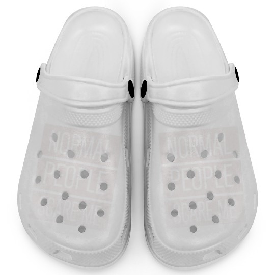 Normal People Scare Me Clogs