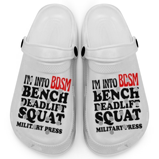 Im Into BDSM Bench Squat Deadlift Military Press13 Clogs