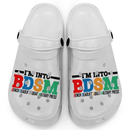 Im Into BDSM Bench Squat Deadlift Military Press16 Clogs