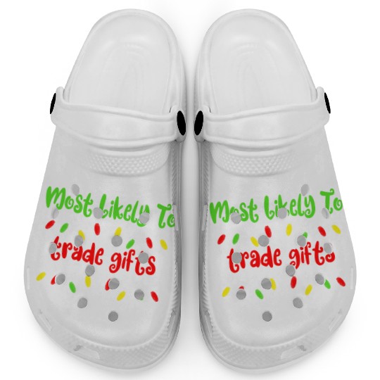 Most Likely To Christmas Trade Gifts Christmas Clogs