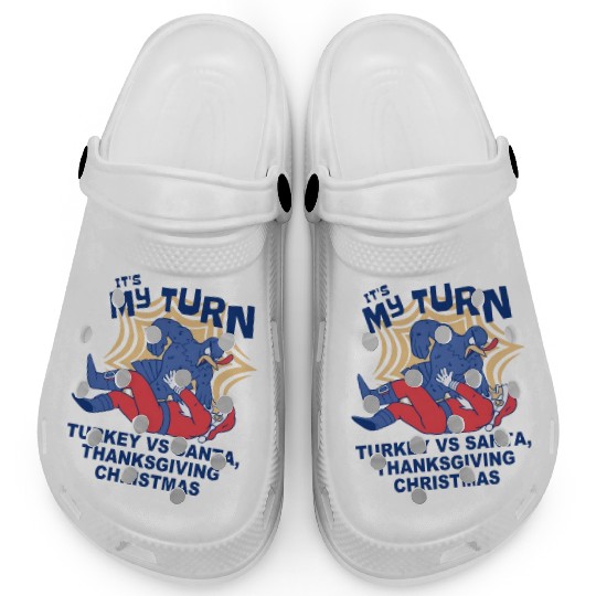 It's My Turn.Turkey Vs Santa, Thanksgiving vs Xmas Clogs