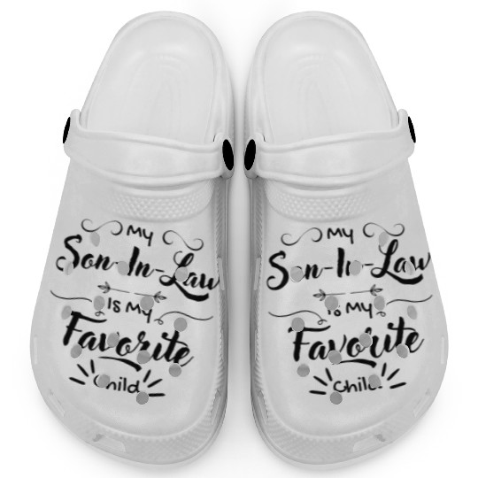 My Son-In-Law Is My Favorite Child Clogs