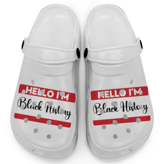 Hello I Am Black History. Black History Month 2023 Clogs