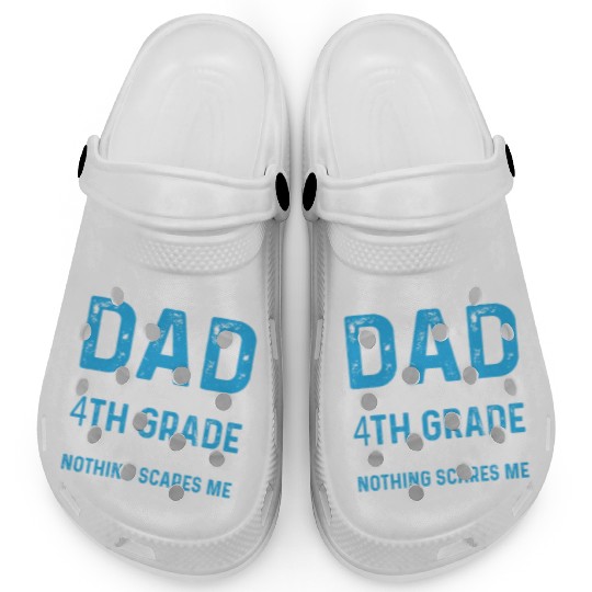 I Am A Dad And A 4th Grade Teacher Clogs