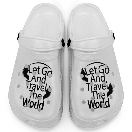 Let Go And Travel The World New Clogs