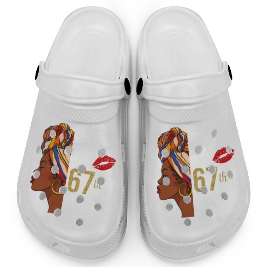 Stepping Into My 67th Birthday Like A Queen Clogs