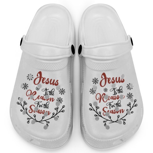 Jesus is the reason for the season Clogs