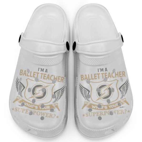 Ballet Teacher Clogs - Superpower Job Gift Item