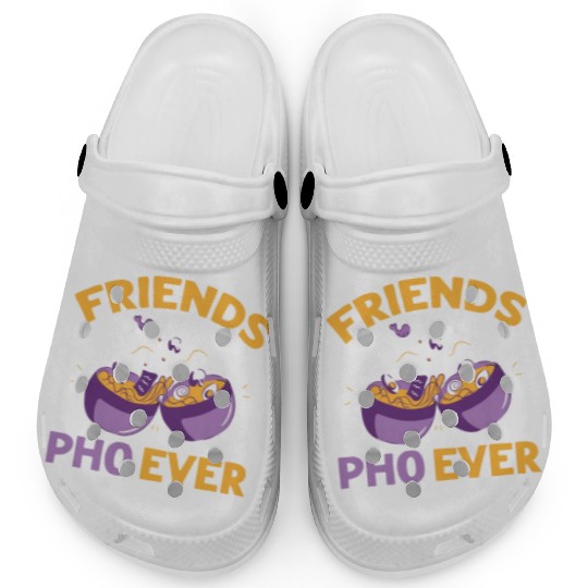 Friends Pho-Ever Friendship Pho Soup Clogs