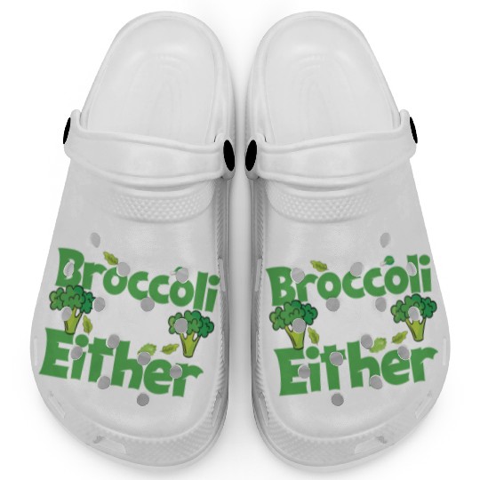 May Be Broccoli Does Not Like You Either Clogs