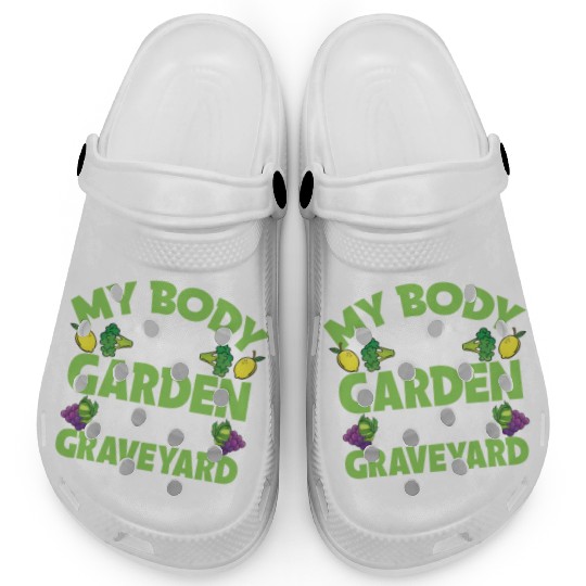 My Body Is A Garden, Not A Graveyard Clogs