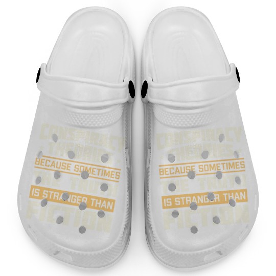 Funny Conspiracy Theories Quote Clogs