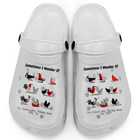 sometimes i wonder if my chickens are thinking Clogs