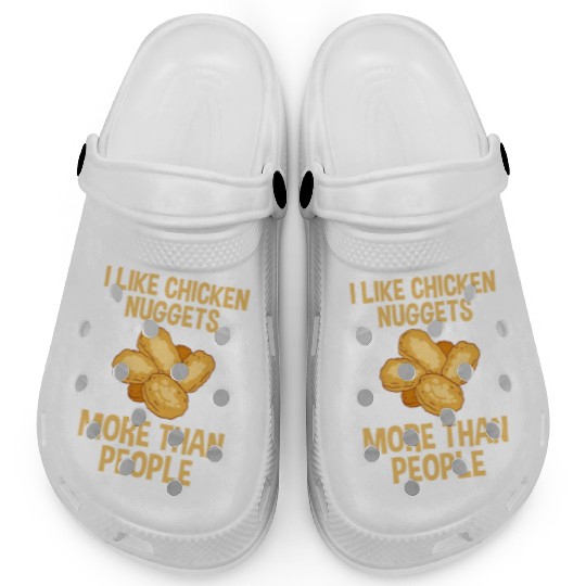 I Like Chicken Nuggets More Than People 2 Clogs