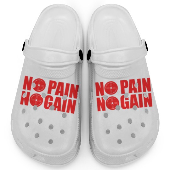 No Pain No Gain Shut Up And Train Clogs
