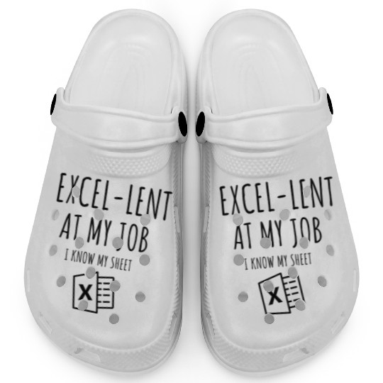 Excel-lent at My Job Funny Accountant Data Analyst Clogs