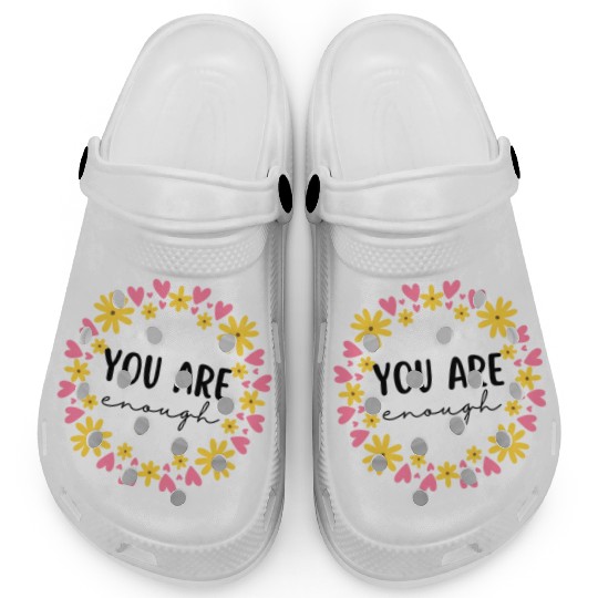 You Are Enough - Flower Crown Clogs