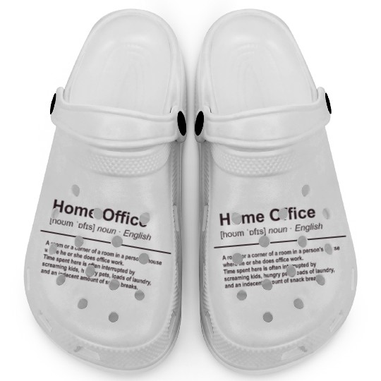 Home Office Funny Definition Clogs