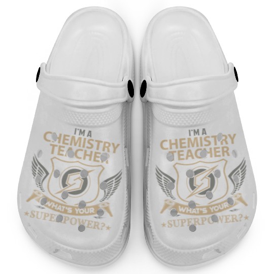 Chemistry Teacher Clogs - Superpower Job Gift It