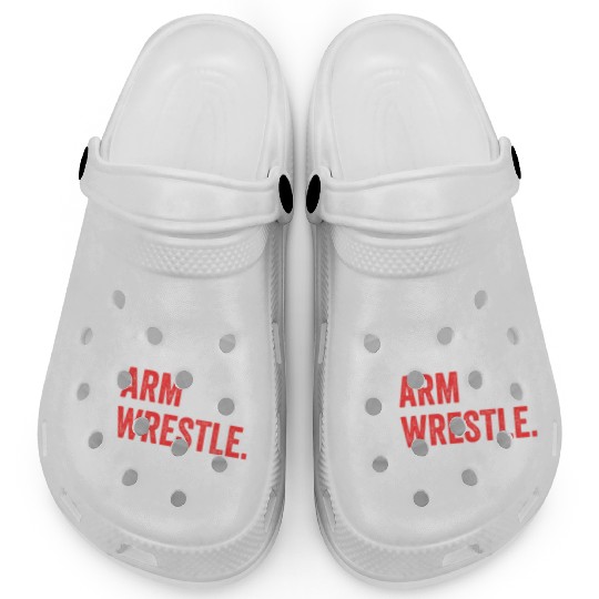 Eat Sleep Arm Wrestle Repeat Awesome Arm Wrestling Clogs