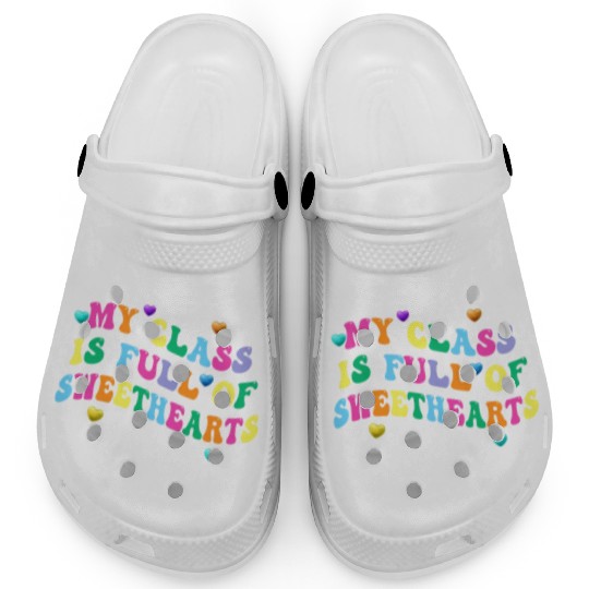 My Class Is Full Of Sweethearts Clogs