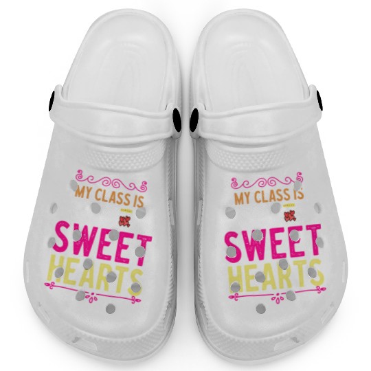 My Class Is Full Of Sweethearts Clogs