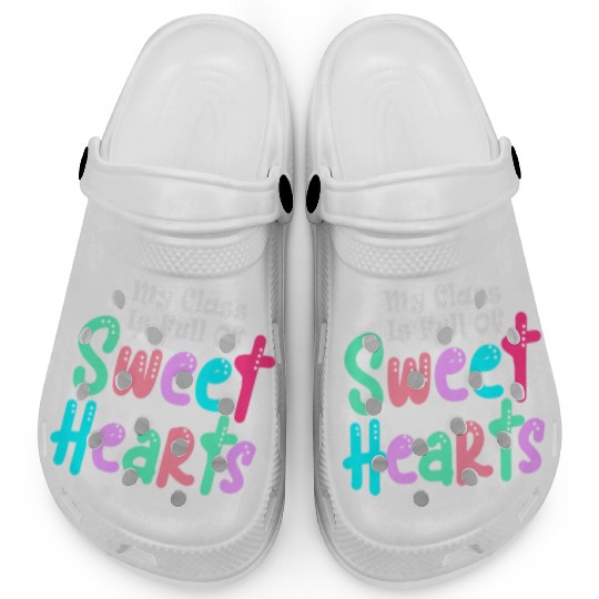 My Class Is Full Of Sweethearts Clogs