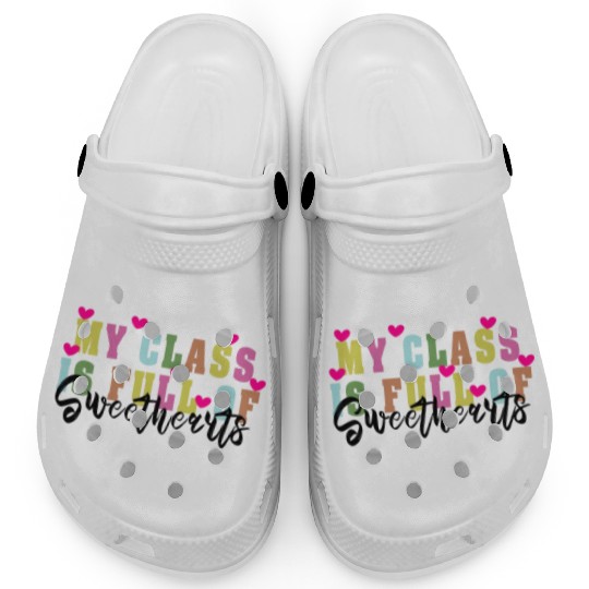 My Class Is Full Of Sweethearts Clogs