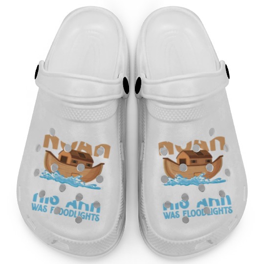 Noah Had Used In His Ark Was Floodlights Clogs