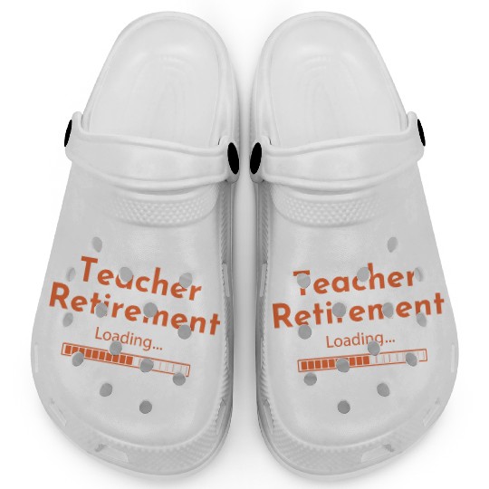 Teacher Retirement Loading - Teacher Clogs