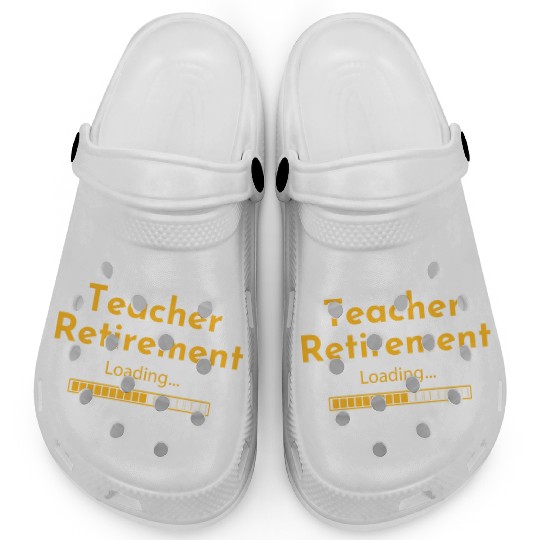 Teacher Retirement Loading - Teacher Clogs