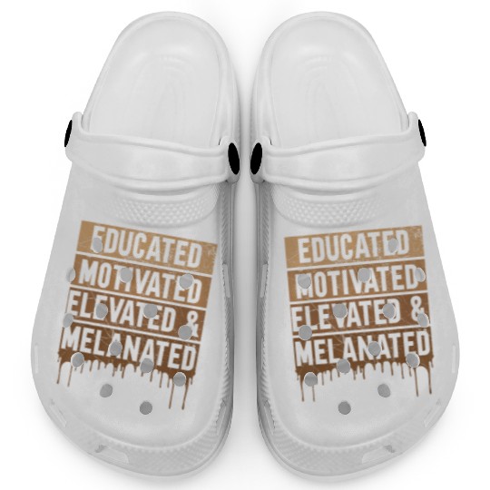 Educated Motivated Elevated And Melanated Black Pr Clogs