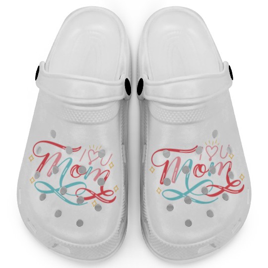 I Love My Mom, mother's day Clogs