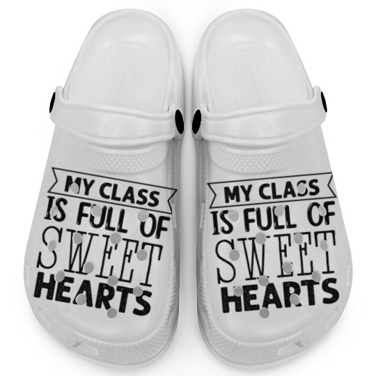 My Class Is Full Of Sweethearts Clogs