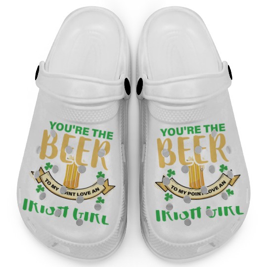 Youre the beer to my Clogs