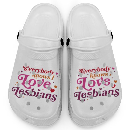 Everybody Knows I Love Lesbians Clogs