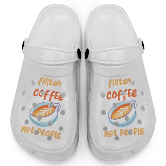 Filter Coffee Not People Clogs