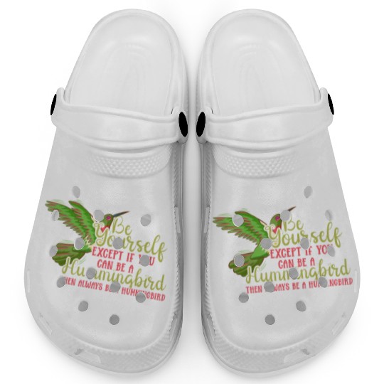 Hummingbirds Flower Lover Always Be A Hummingbird Clogs